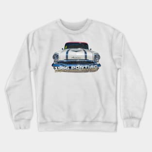 1956 Pontiac Chieftain Catalina Deluxe Coupe Crewneck Sweatshirt